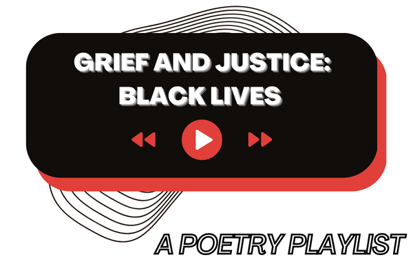 Over a black rectangle with a red shadow and rounded corners, bold white text reads “Grief and Justice: Black Lives” with red rewind, play, and fast forward icons below. Behind the rectangle, there are thin concentric geometric lines which peek out at the top and bottom. In the lower right corner, italicized outlined text reads 
